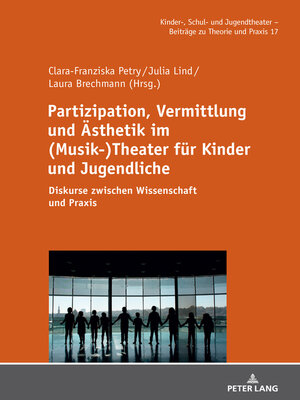 cover image of Partizipation, Vermittlung und Aesthetik im (Musik-)Theater fuer Kinder und Jugendliche
